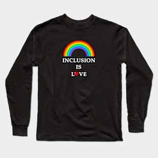 iinclusion is love Long Sleeve T-Shirt